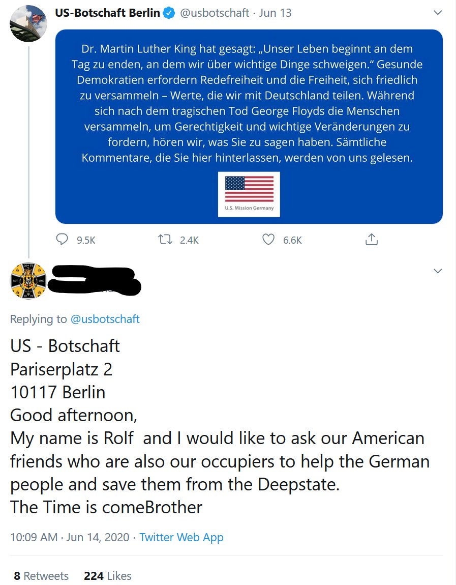 Screenshot of a Tweet:
"US - Botschaft                                                
Pariserplatz 2
10117 Berlin
Good afternoon,
My name is Rolf  and I would like to ask our American friends who are also our occupiers to help the German people and save them from the Deepstate.
The Time is comeBrother"
