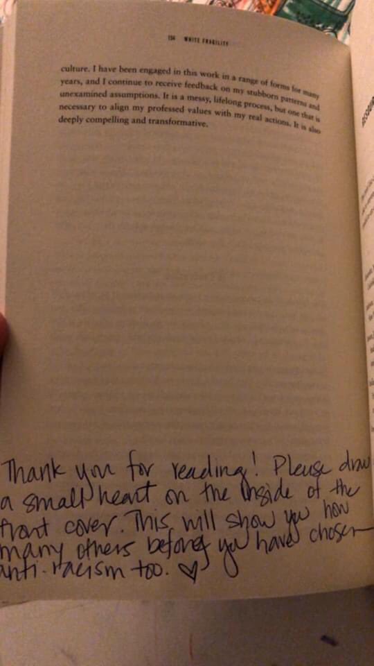On the last page I wrote, ”Thank you for reading. Please draw a small heart on the inside of the front cover. This will show you how many others before you have read it too. Thank you for choosing anti-racism.”I started this in May. I am starting to get them back!! 