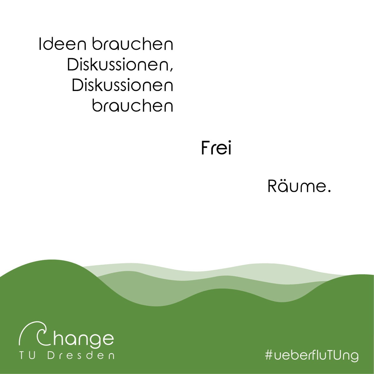 #Wissenschaft heißt kritisches Denken. Kritisches Denken braucht #Freiräume. Wir fordern mehr Platz für Eigeninitiative! ueberflutung-tud.de #TUDresden #überfluTUng