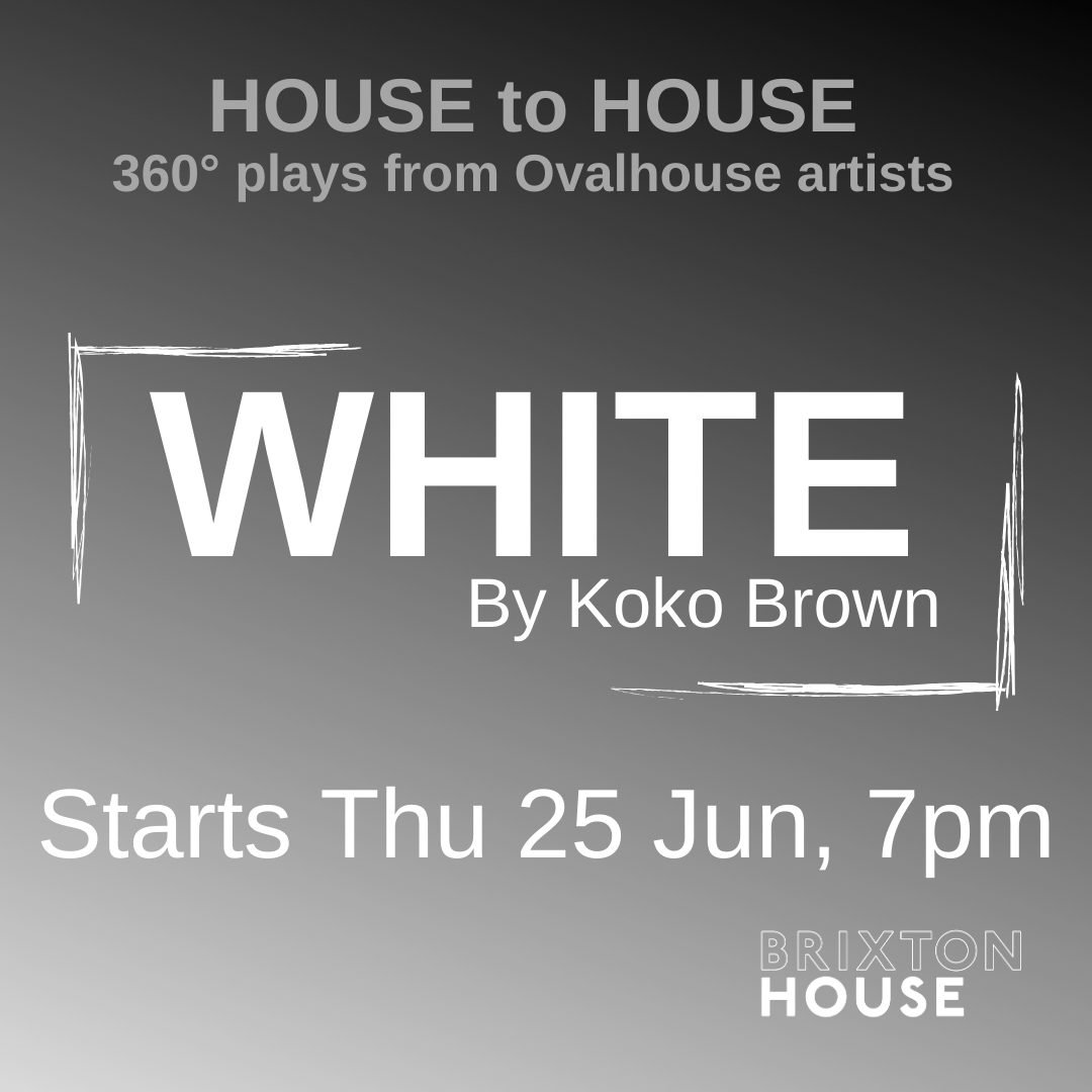 OmnibusTheatre's tweet photo. From our friends @BrxHouseTheatre:
House to House continues with artist Q&As, takeovers and workshops as we stream Koko Brownโs #WHITEplay from Thu 25 Jun and #GREYplay from 2 Jul. Always free, one week only! #HousetoHouse360
Find out more: https://t.co/kigyeadvSp https://t.co/uV00LaN26q