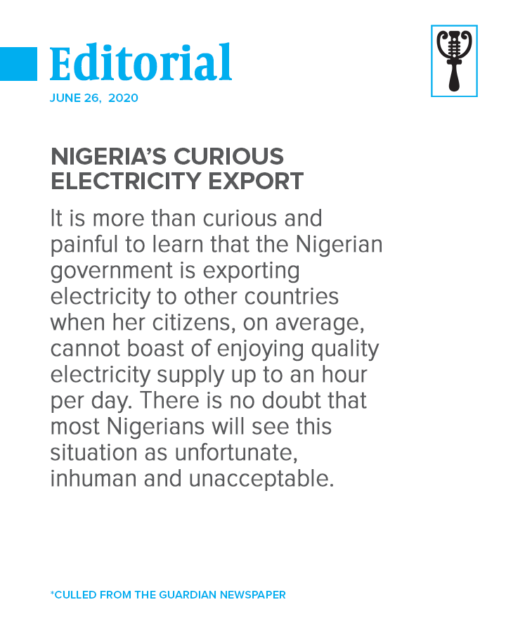GuardianNigeria's tweet photo. Practice social distancing when picking up a copy of The Guardian at your local newsstand to read the #GuardianEditorial for today.
#ElectricityExport #Editorial #GuardianOpEd #Opinion #Nigeria #Nigerians #Africa #Economy #News #Newspaper #TheGuardianNg https://t.co/VjeGJCexwP