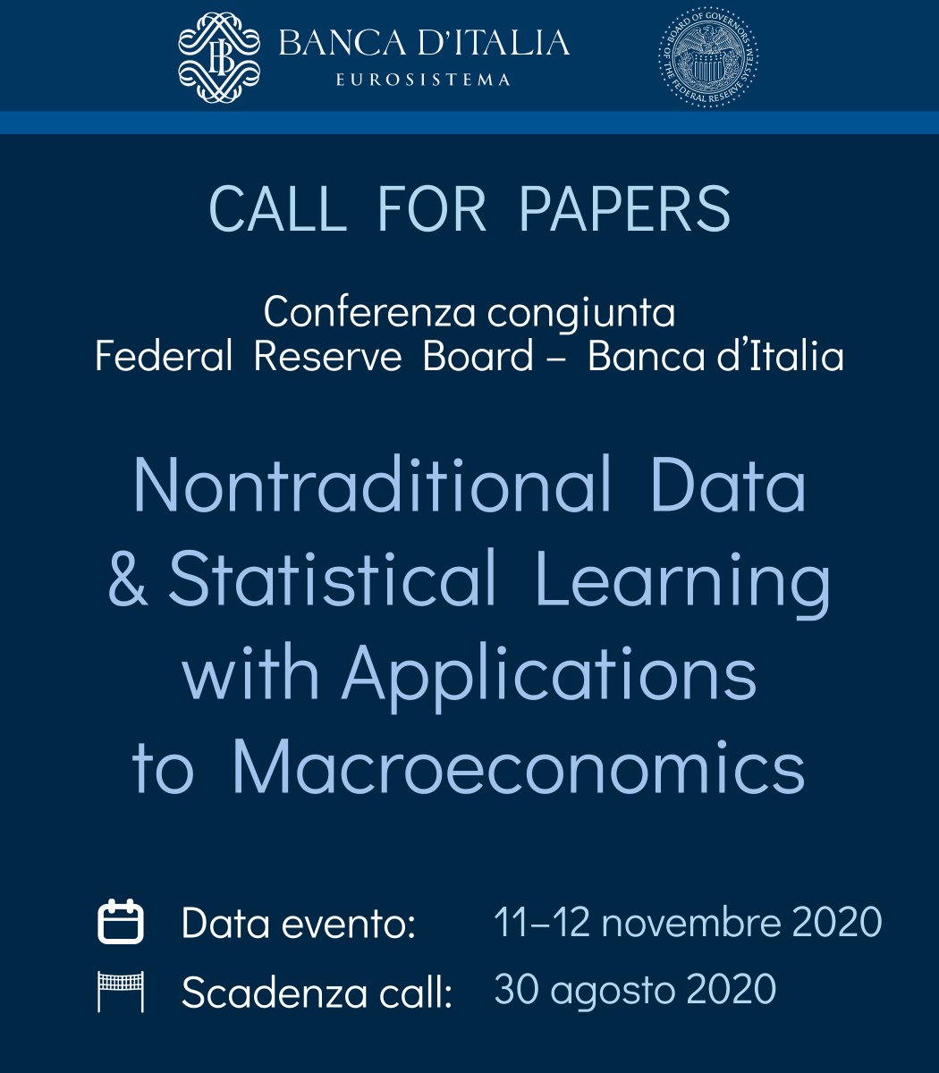 bancaditalia's tweet photo. #Bankitalia e @FederalReserve annunciano la #CallForPapers per la “2020 Banca d'Italia and Federal Reserve Board Joint Conference on Nontraditional Data &amp; Statistical Learning with Applications to Macroeconomics” (11-12 novembre 2020). Tutti i dettagli qui https://t.co/c7QJqU5I4L https://t.co/cI97fXB4PY