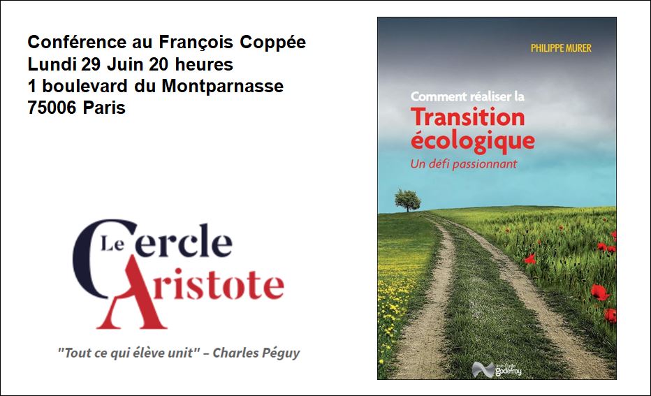 10/xJ'ai l'honneur de vous présenter mon dernier livre "Comment réaliser la transition écologique, un défi passionnant" lors d'une conférence pour le Cercle Aristote lundi à 20 heures à Paris.