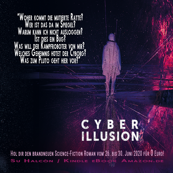 SuHalcon's tweet photo. Keine Illusion!
CYBER ILLUSION gibt es vom 26. bis 30. Juni #GRATIS!
๐ฒHol dir den brandneuen #SciFi Roman als #eKindle hier:
https://t.co/Yf5Px9D5PV
(๐ Review nicht vergessen, Danke schรถn ๐)
#sciencefiction #alien #cyborg #roboter #robot #clifi #buchtipp #writingcommmunity https://t.co/zzBMGQAZ9G