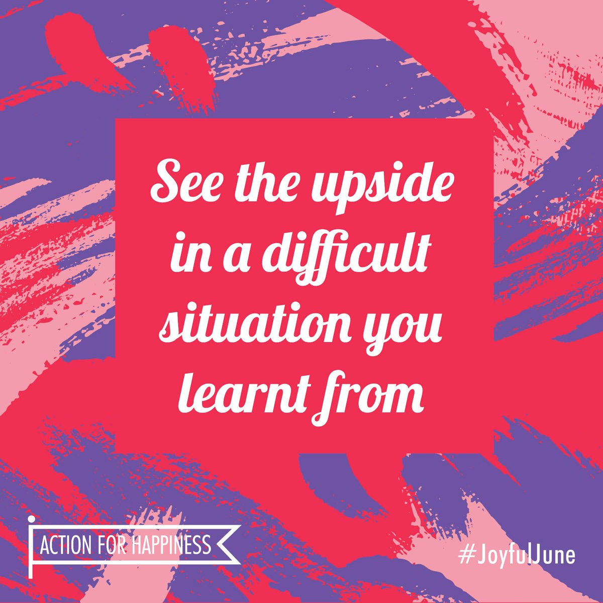 actionhappiness's tweet image. Joyful June - Day 26: See the upside in a difficult situation you learnt from  actionforhappiness.org/joyful-june #JoyfulJune