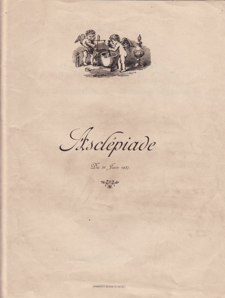 26 juin 1937 Asclépiade
Grand sacrifice à Asclépios organisé par
L'association Française d'Etudes Médico-Chirurgicales du Pacifique Austral
Au menu:
Bossu scarlatineux
Jeannot Lapin au moelena
Fonds d'artichauts hépatophiles sauce pyorrhéique
Dindonneau, crémé pour épizootie...