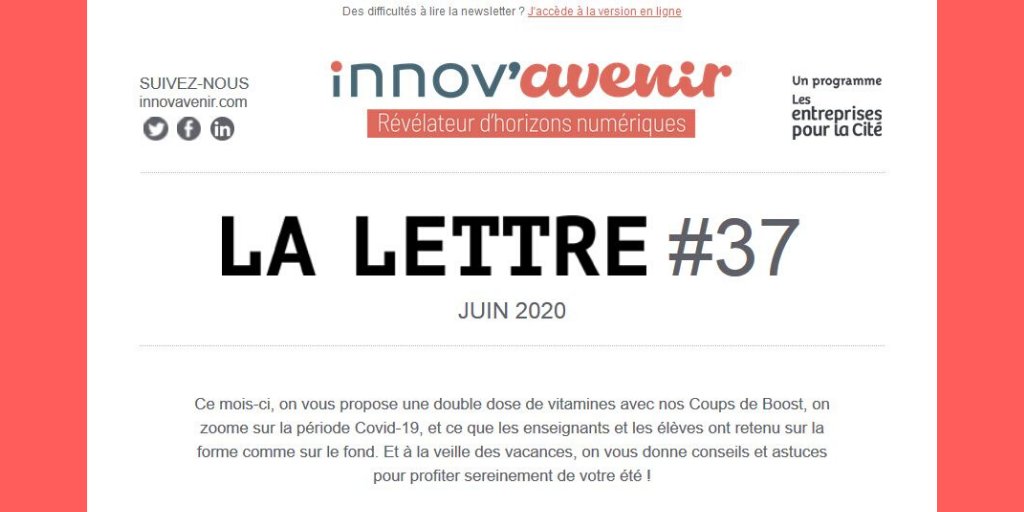 [ Nouveau ] La Lettre <a href="/InnovAvenir/">InnovAvenir</a> est sortie ! 

📌Coups de Boost 
📌#ContinuitéPedagogique : les enseignements du  Webinaire 
📌[Retour d’expérience] Atelier Live #IntelligenceArtificielle, mythe ou réalité ? 
📌Conseils déconnexion pour l'été !
Ici : cutt.ly/Hicfcd7