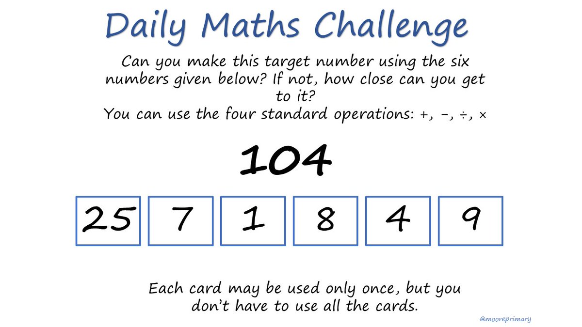 MoorePrimary's tweet image. DAILY MATHS CHALLENGE

Can you make the target number using the six number given? If not, how close can you get to it?

Post your solutions below!

#HomeLearningUK #maths #mathsathome #mathschallenge