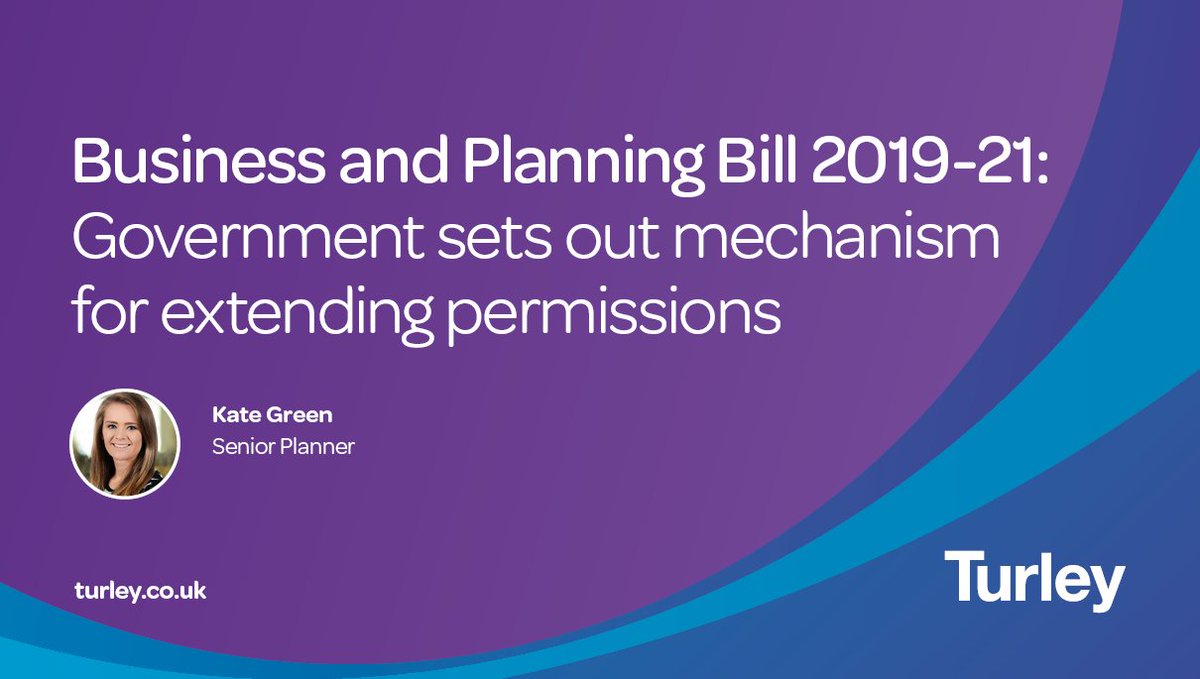 turleyplanning's tweet photo. Senior Planner, Kate Green summarises the temporary changes to #planning permission extensions set out in the Business and Planning Bill introduced to Parliament yesterday to support #EconomicRecovery: https://t.co/uD1FaMfC3U https://t.co/sYZafzp5eE