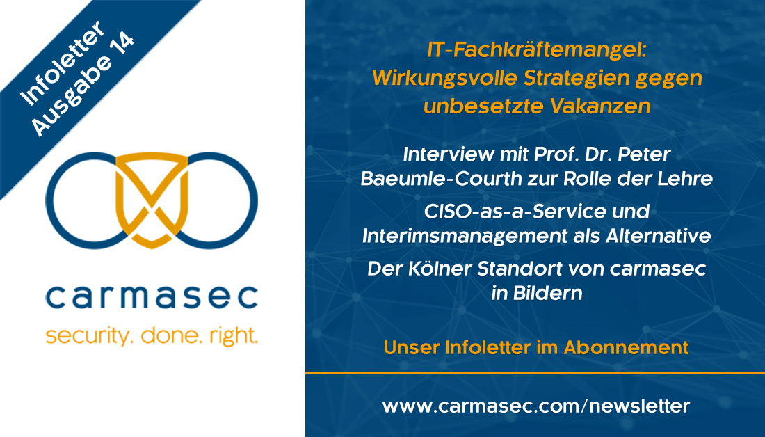 carmasec_DE's tweet photo. #Infoletter 14: #IT #Fachkräftemangel: Wirkungsvolle #Strategien | #Interview mit Prof. #Baeumle#Courth @bctwt | CISO-as-a-Service und Interimsmanagement | Koelner Büro von #carmasec in Bildern | Abo: https://t.co/71rP6CnLUY #trustedadvisor #securitydoneright #cybersecurity https://t.co/SDeZQ2740E