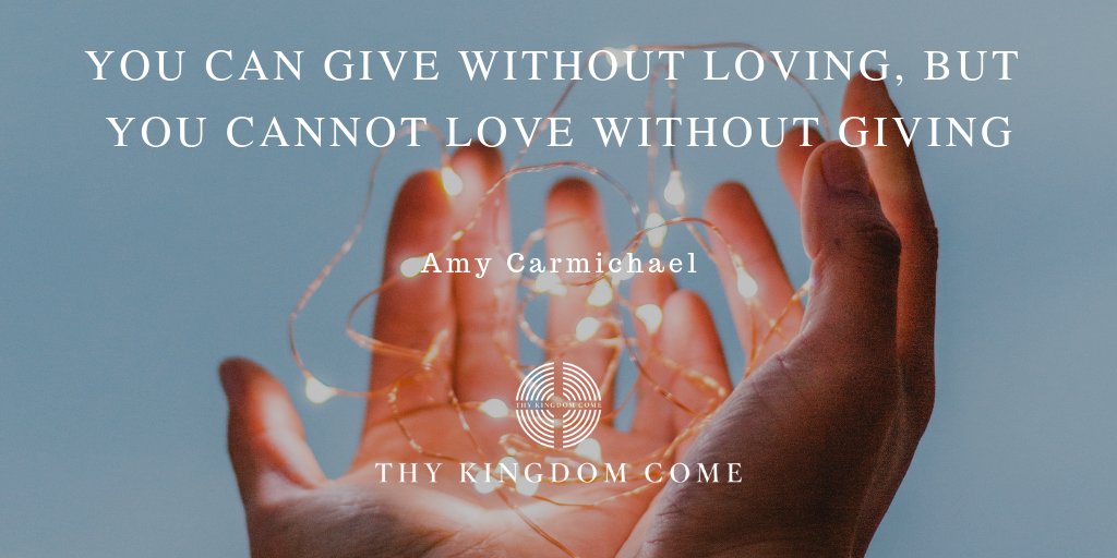 Thy Kingdom Come on Twitter: ""You can give without loving, but ...