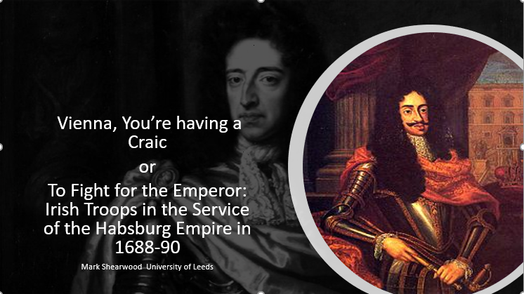 To Fight for the Emperor: Irish Troops in the Service of the Habsburg EmpireThis paper explores the identity and fate of Irish regiments transferred onto the English Establishment (payroll) by James II during the Summer of 1688 prior to the Glorious Revolution.  #EMQuon 1/16