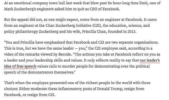 One of Mark Zuckerberg's employees gives him three choices in an extraordinary moment:1. Resign as CEO of Facebook2. Resign as CEO of CZI3. Moderate Trump's contentThat's when Zuckerberg flipped the tables. https://www.vox.com/recode/2020/6/26/21303664/mark-zuckerberg-facebook-chan-zuckerberg-initiative-philanthropy-tension