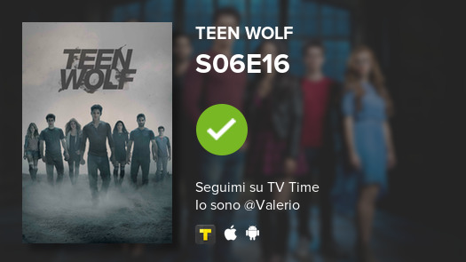 CVal9's tweet photo. I've just watched episode S06E16 of Teen Wolf! #TeenWolf  #tvtime https://t.co/pe48lgs1oV https://t.co/pPaHV25krS