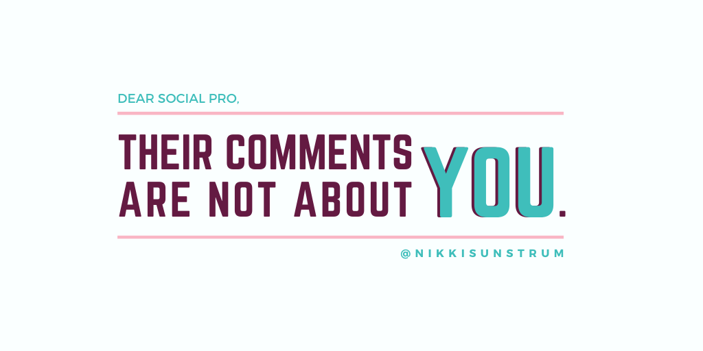 nikkisunstrum's tweet photo. Comments reflect more about the person who writes them than they do YOU or your VALUE. Listen, learn, and adapt, but leave them at work. https://t.co/DcRnPc5N0d