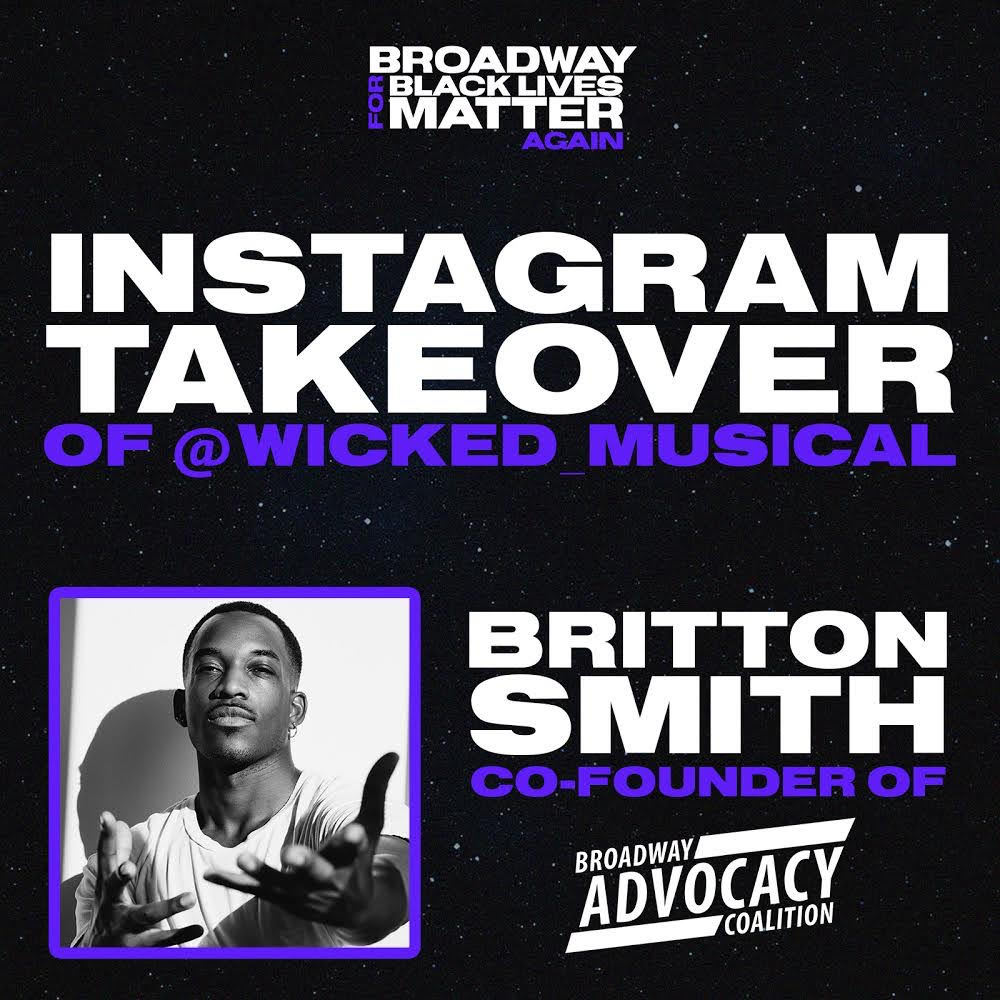 WICKED_Musical's tweet photo. We’re honored to have @BwayAdvocacyCo’s @brittonsting take over #WICKED’s Instagram Story today. Tune in for a day of learning and unlearning alongside the Broadway community. #PassTheMic #BwayforBLM https://t.co/pbvQqsNywm