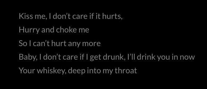 Blood Sweat & Tears ! it has to stay a secret and it hurts but its still too sweet and you still want it so much,, also kill me softly is inherently homoerotic imo