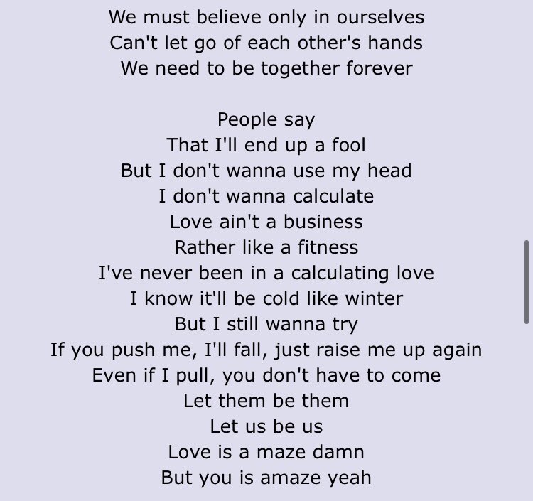 Love Maze! Believing in yourself and your love, making your own path and rules, “let them be them, let us be us,” “if were together, even an endless maze is paradise” :,,)