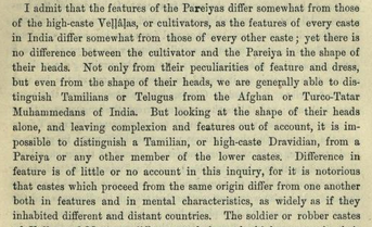It appears that Christian missionaries of the 19th century believed that the religious practices of a people influenced physical appearance. Caldwell spends sometime on how the "Demonolatry" of Dravidians can occur in tandem with racial similarity to other communities of India.
