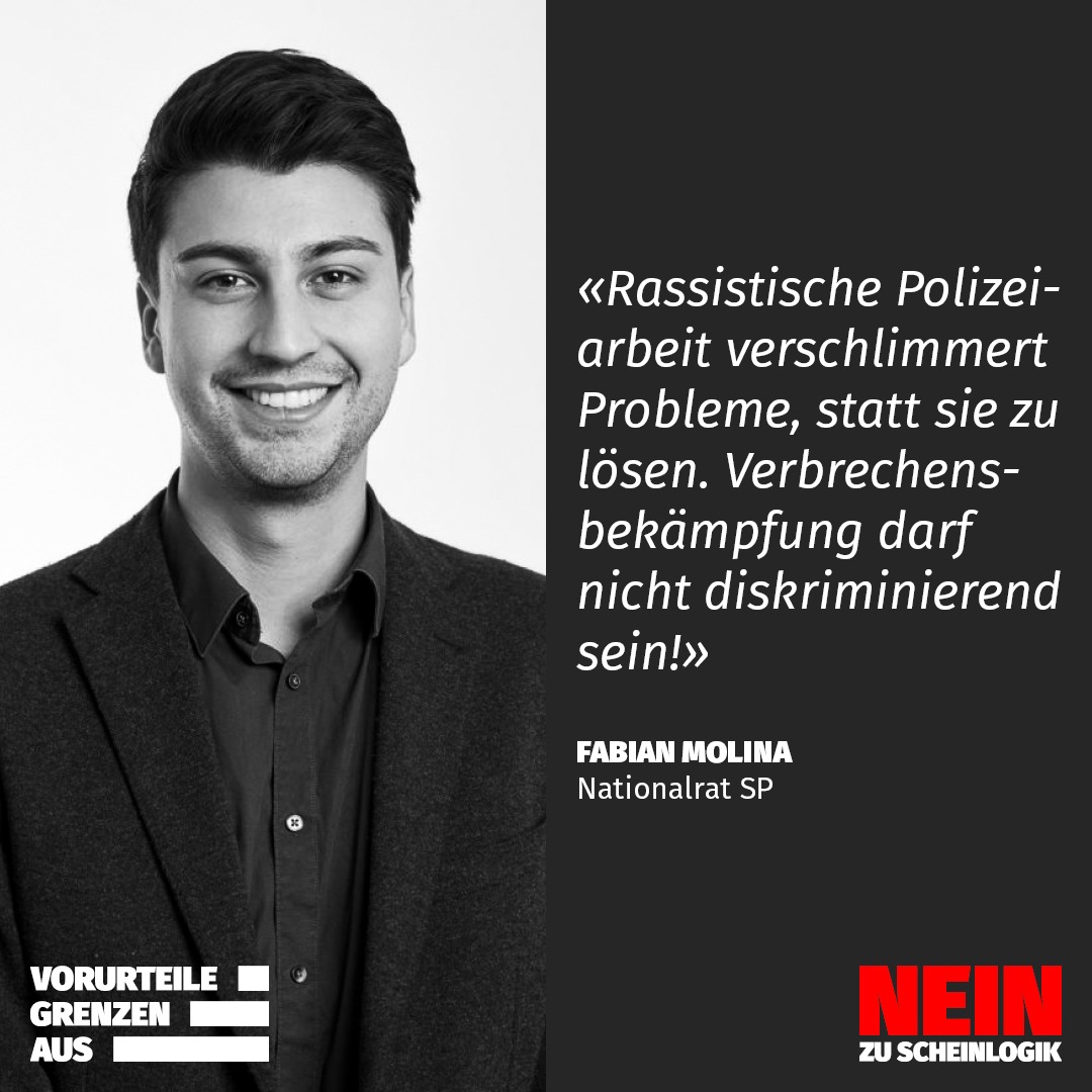 Auch SP-Nationalrat Fabian Molina spricht sich gegen die Nennung der Nationalitäten in Polizeimeldungen aus, die zu Vorurteilen und Stereotypen führt.
Lade dir noch einen Unterschriftenbogen auf scheinlogik.ch herunter und schick ihn uns so schnell wie möglich zurück!