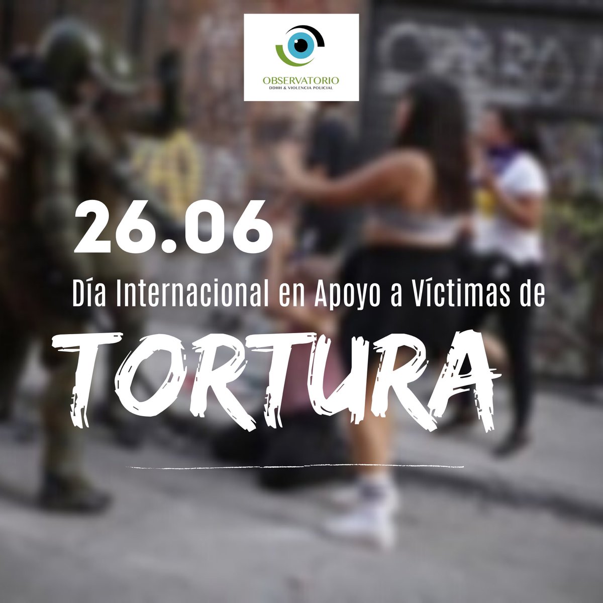 Observa_DDHH's tweet photo. ⭕️ 26/06 Día Int.en Apoyo a Víctimas de la Tortura.
Verdad, justicia, reparación y garantías de no repetición para las víctimas del Estado de Chile.
#bastadetortura #StopTorture https://t.co/EzvsoYJrWP