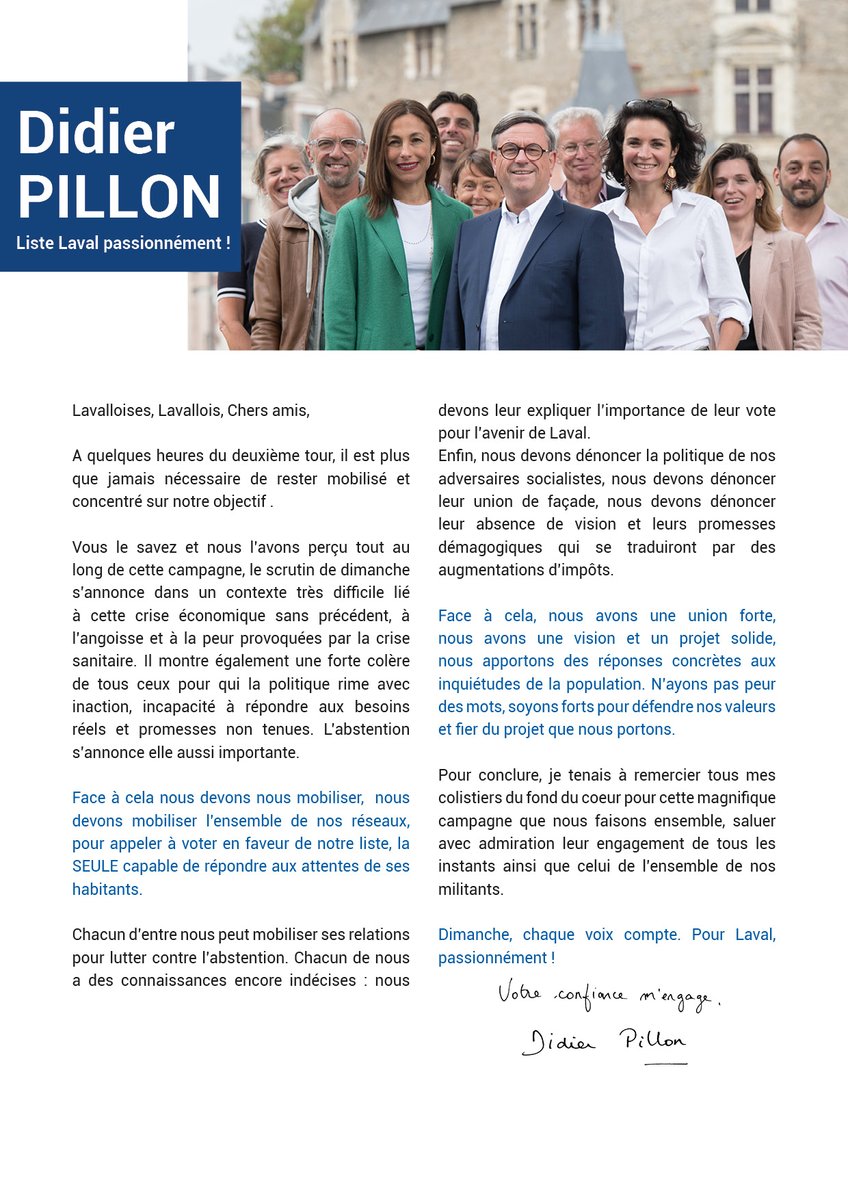 Lavalloises, Lavallois, Chers amis,
Pour Dimanche, je compte sur vous, comme vous pourrez compter sur mon équipe et moi les 6 prochaines années.
Pour Laval, Passionnément.
Didier Pillon
#Municipales2020 #28juin2020