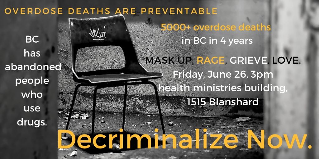 sicornvic's tweet photo. Today, 3pm 1515 Blanshard, Lkwungen ('victoria') 
JOIN US: Mask Up, Rage, Grieve, Love 

BC has ABANDONED People who use drugs. 
170 lives lost in May is a CRIME. #safesupply #decriminalize #defund @mlgagnon_XVII @BerniePauly @bcyadws @AVIVanIsle @OutreachSolid @momsstoptheharm https://t.co/4pAii6lrjr