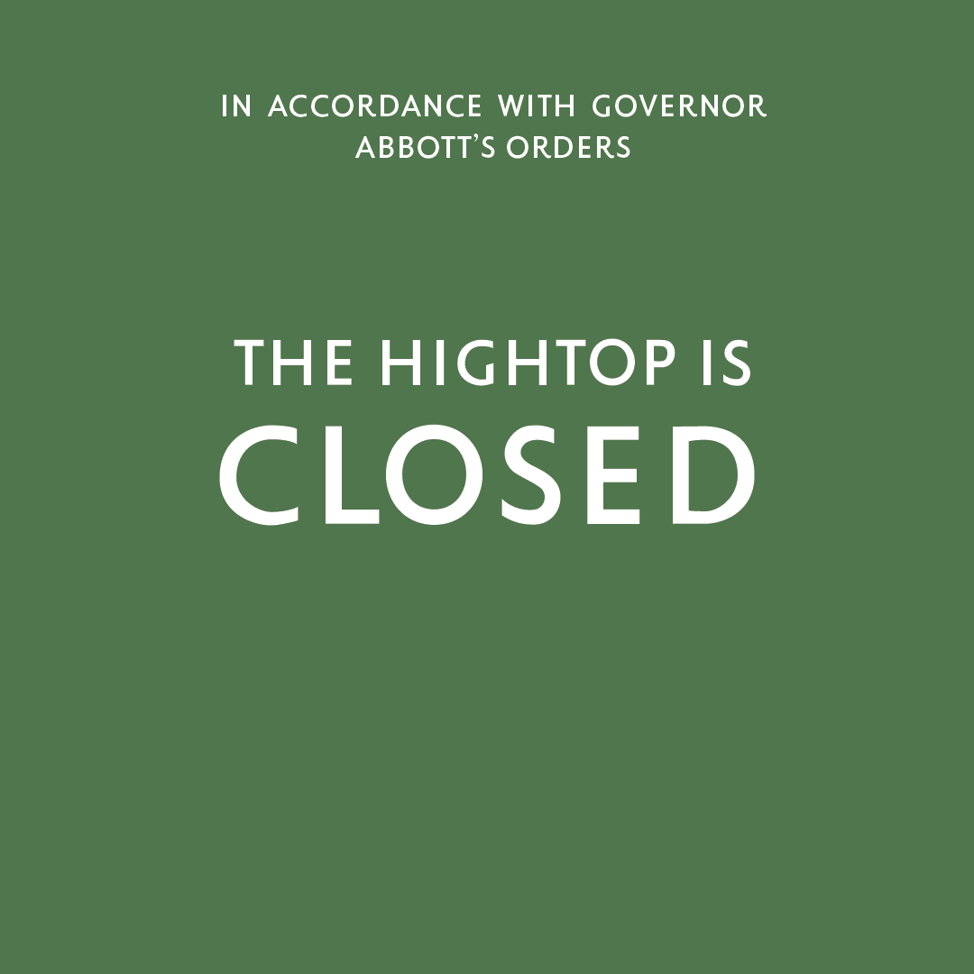 In Accordance with #Abbott's orders, the Hightop Bar has closed. You can still come see us at the Raleigh Diner and the Waco Hippodrome Movie Theaters!