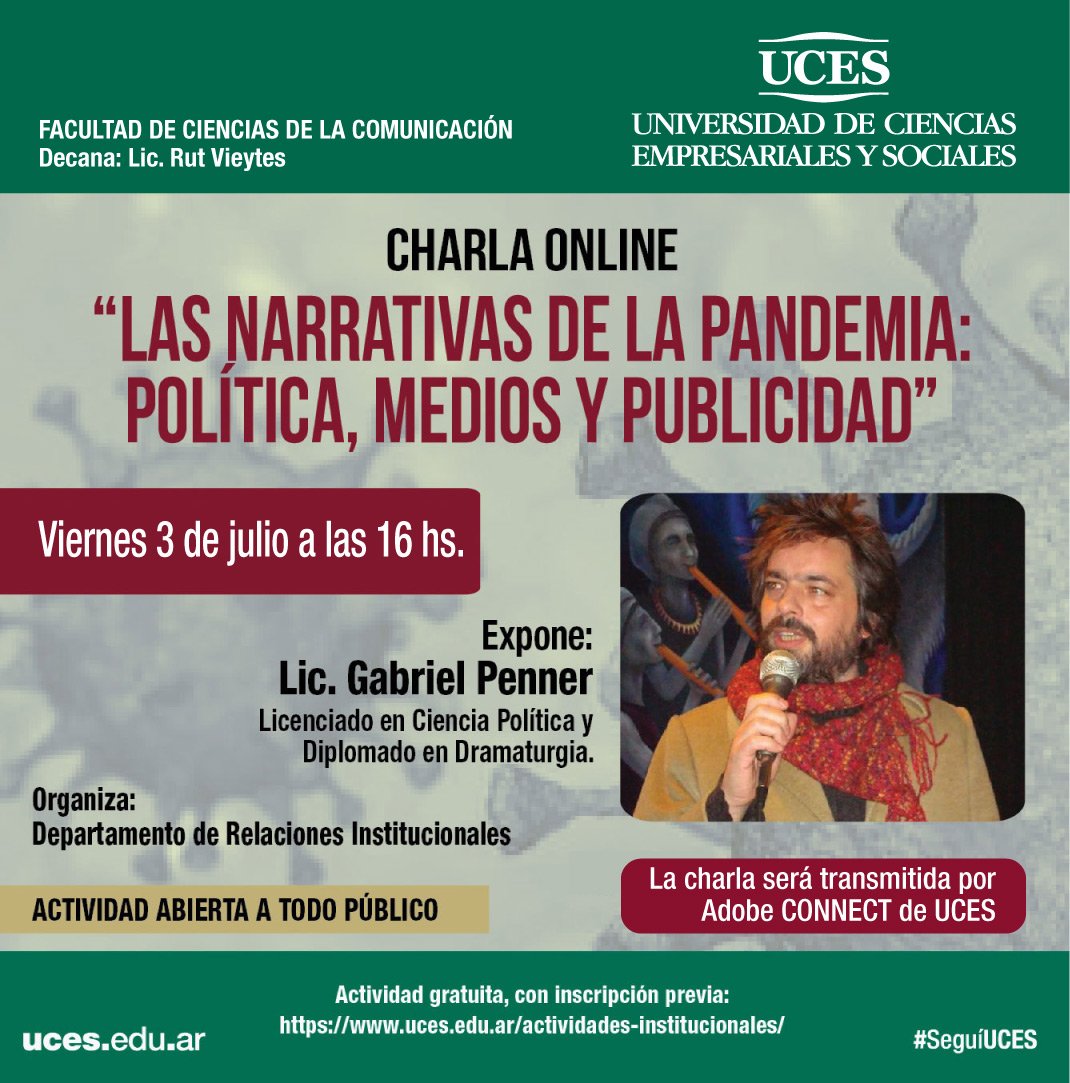 El viernes 3 de julio a las 16 hs estaré dando una charla en la <a href="/UCESCom/">Comunicación UCES</a> sobre "Las narrativas de la pandemia. Abierta al público.