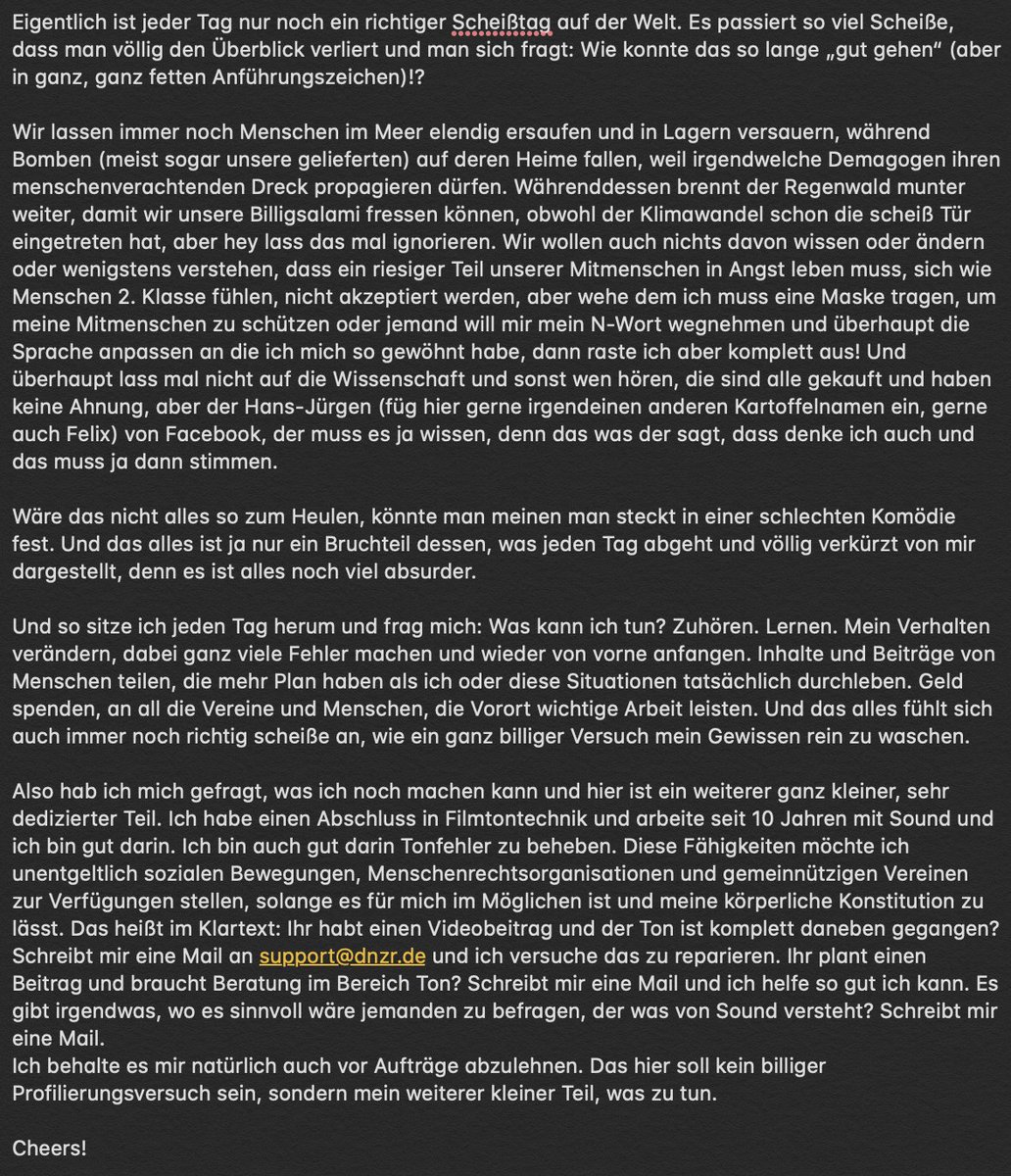 Wenn Sozialen Bewegungen, Menschenrechtsorganisationen und gemeinnützigen Vereine irgendein Problem mit Sound haben, können sie mir ab sofort an support@dnzr.de eine Mail schreiben &amp;  ich helfe unentgeltlich. Die lange Version steht unten, ein RT wäre nett, muss aber auch nicht.