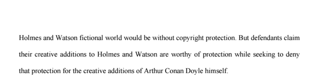 And, no. The defendants are not claiming that their own additions are not creative.They are claiming - and I think that they are right - that the copyright protection in a fictional character becomes thinner the more of the character is in the public domain.