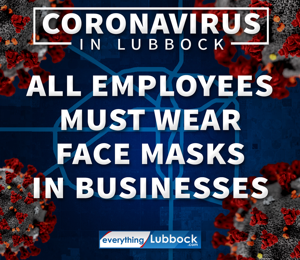 An emergency order has mandated that employees will be required to wear face masks while in Lubbock businesses.