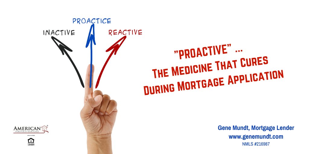 genemundt's tweet photo. "PROACTIVE" ... The Medicine That Cures During Mortgage Application #ProactiveActions #MortgageApplication #SelfEmployed https://t.co/Y59ESEFETK https://t.co/QqIeGB9IcA