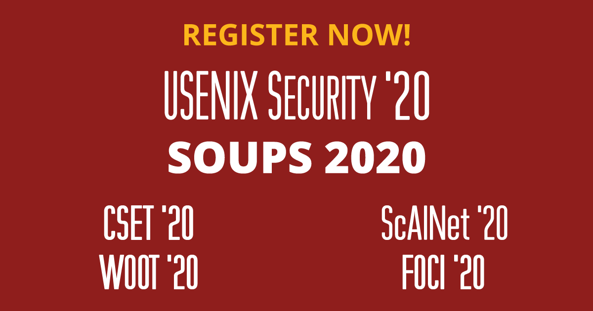 USENIXSecurity's tweet photo. Registration and the symposium program are live for #virtual USENIX Security '20! More info: https://t.co/FGZa97IT1b Registration is also live for the #usesec20 co-located events, with programs coming soon: https://t.co/ORFrhk24oE #soups2020 #cset20 #foci20 #scainet20 #woot20 https://t.co/AUwOXTg93L