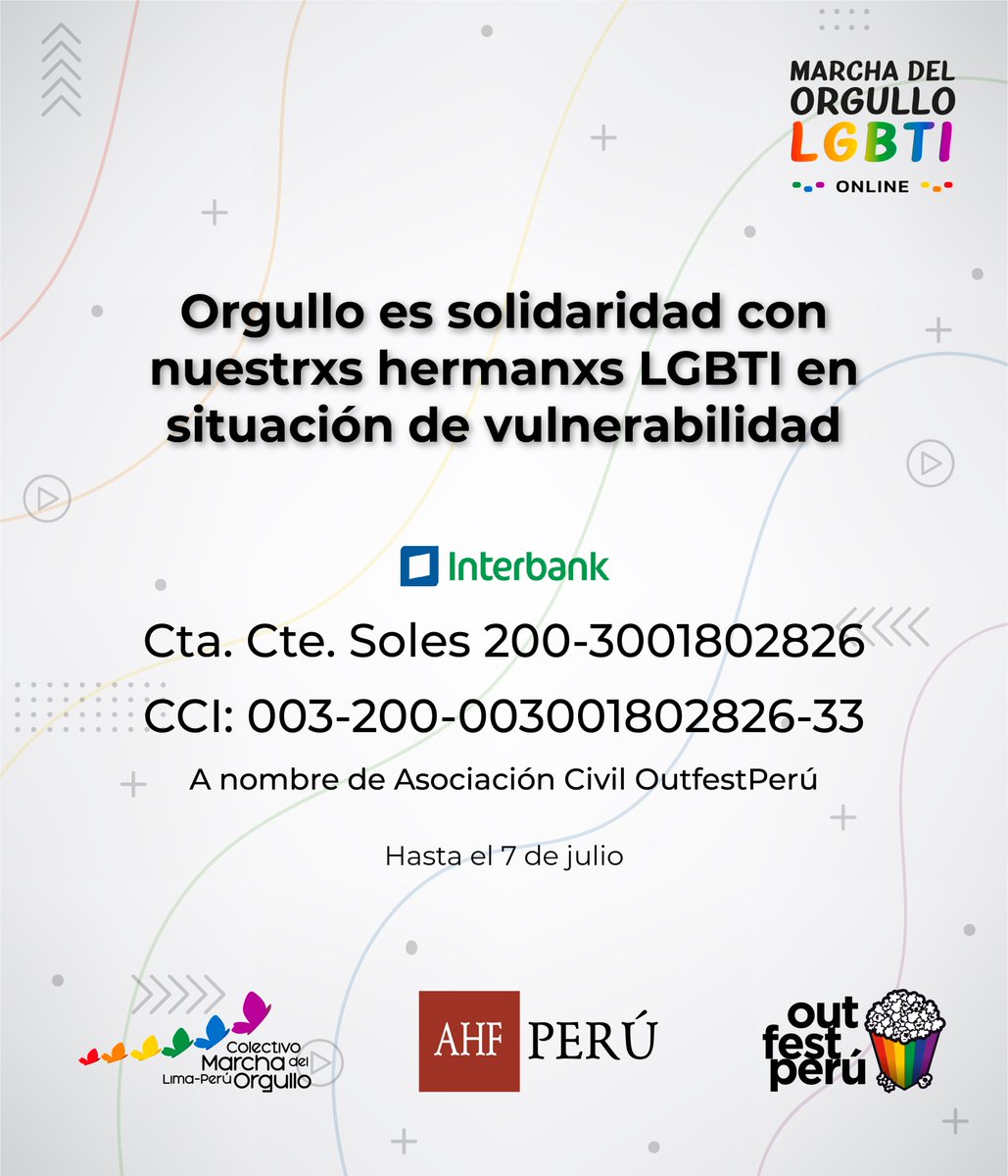 MarchaOrgulloPe's tweet photo. Orgullo es ser solidarixs con quienes más necesitan dentro de nuestra comunidad LGBT. 
Mañana durante toda la transmisión del #OrgulloEnLínea estaremos recibiendo donativos vía depósito a la siguiente cuenta Interbank (a nombre de @OutfestPeru). 
#JuntxsPodemos https://t.co/2aBg3A6KdF