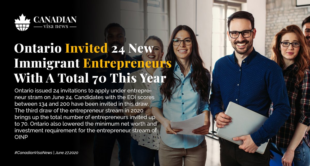 CanVisaNews's tweet photo. #Ontario issued 24 invitations to apply under #EntrepreneurStream on June 24. Candidates with the EOI scores between 134 and 200 have been invited in this draw. The third draw of the entrepreneur stream in 2020 brings up the total number of #Entrepreneurs invited up to 70. https://t.co/mpX0xGex0p
