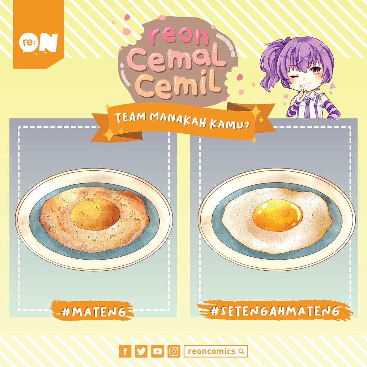 reoncomics's tweet photo. Reonites! Kembali lagi di segmen #CemalCemil!
Kalian kalau makan telor, lebih suka yang #mateng atau #setengahmateng? 🍳
Hmm.. Susah nih milihnya.. Dua-duanya enak sih.. Hihi 😋
Tulis pilihan kalian di kolom komentar, ya! https://t.co/KmJkEktV51