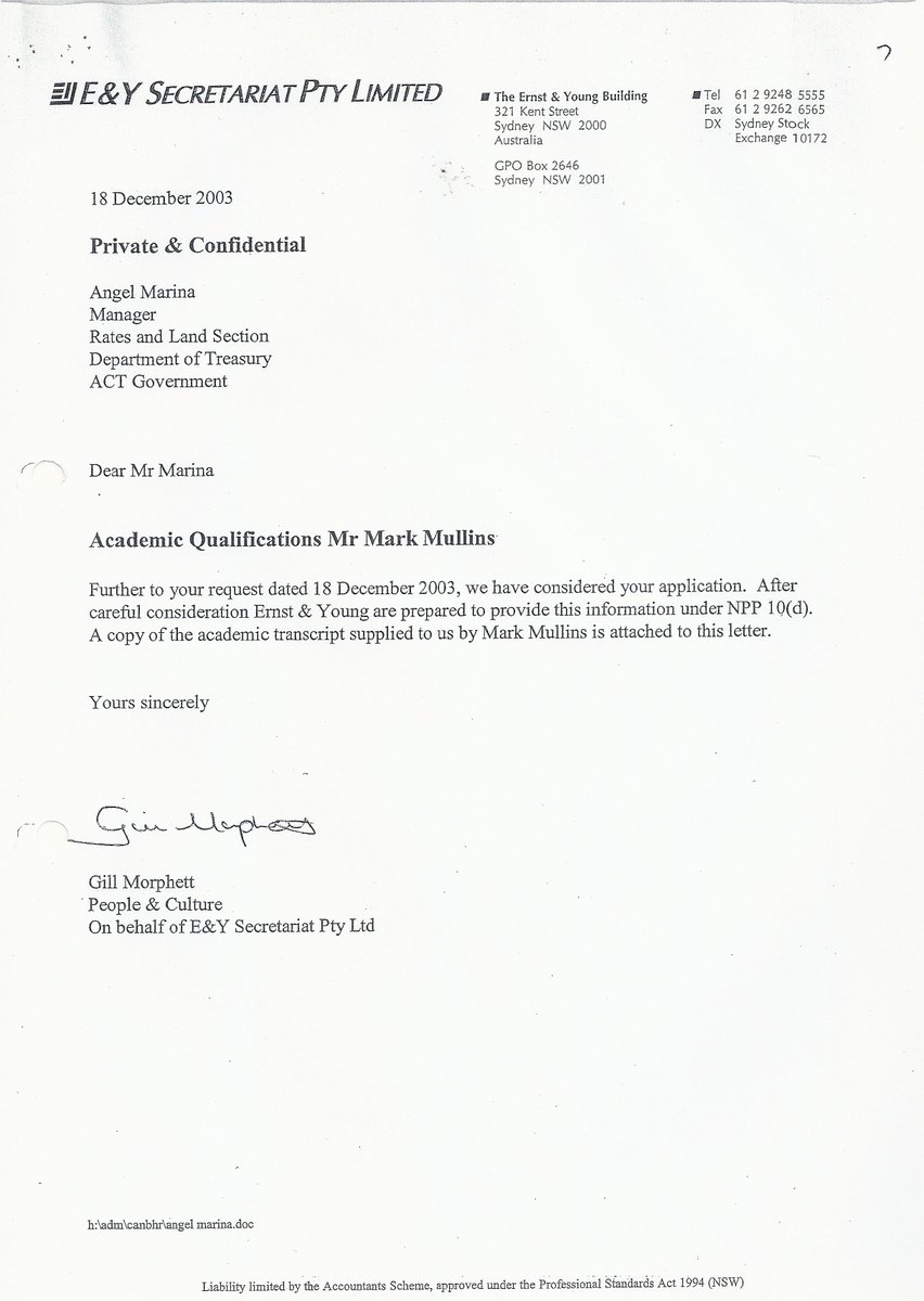 44. On 18 December 2003 Marina sought information about Mullins from Ernst & Young Australia’s Canberra office. Marina held no authority. Recruitment Consultant Gillian Morphett responded the same day providing Marina with documents allegedly from Mullins personnel file.