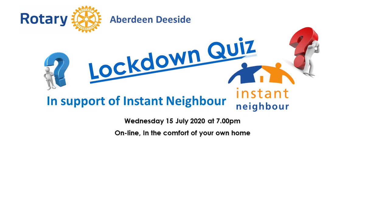 rotarydeeside's tweet photo. We are having another Lockdown Quiz.  This time to support Instant Neighbour. https://t.co/KMpVSSeUFf