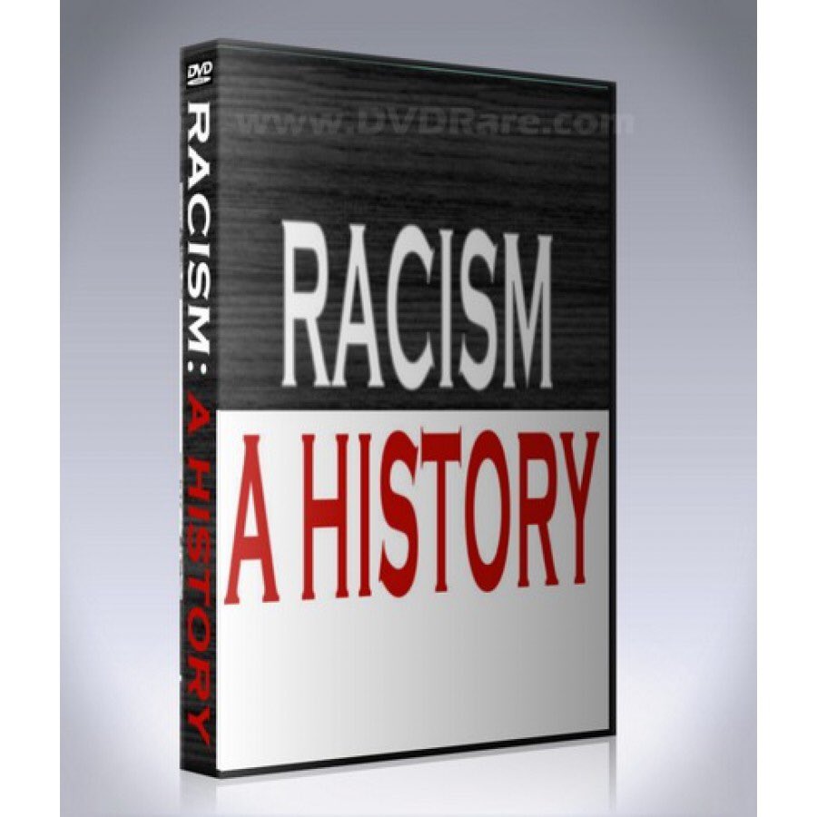 Racism: A History (2007) BBC4: 3-part series exploring the emergence of ‘race’ & racism. Episodes focus on slavery, enlightenment & the contemporary racial situation. The series examines the global impact of racism by focusing on countries including South Africa, UK, US & India.