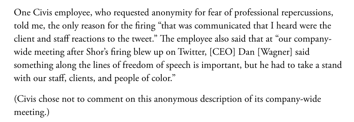 Shor had worked at Civis Analytics since its founding, for seven years.Some activists explicitly asked Civis to fire Shor for his tweets.And the company’s CEO,  @danrwagner, explicitly told his employees he fired Shor over the Tweets.(Oops.)