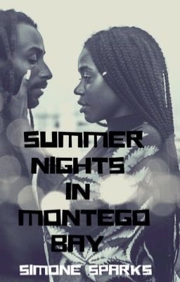 'Summer Nights In Montego Bay ' on #Wattpad my.w.tt/VvCSjSMsF7 #romancereaders #amwriting #writingcommunity #amreadingromance #blacklovestories my.w.tt/XhD2RYMsF7