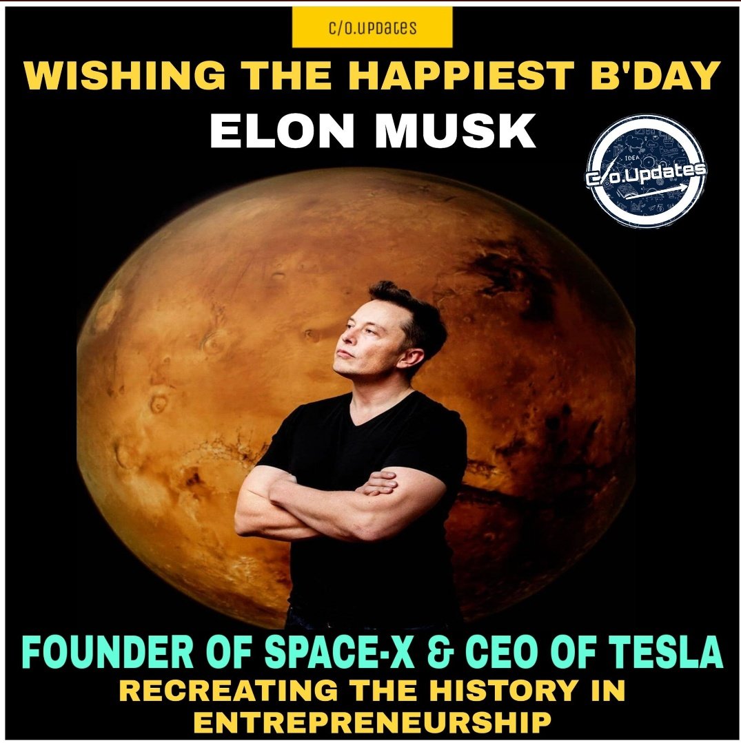 An inspiration to Many..
Happy Birthday ELON MUSK 