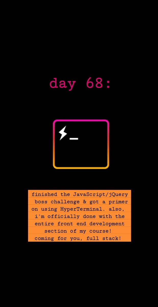 keyfram3s's tweet photo. day 68 #100DaysOfCode // finished the JavaScript/jQuery boss challenge & got a primer on using HyperTerminal. also, i'm officially done with the entire front end development section of my course! coming for you, full stack!
#javascript #womenwhocode #hyperterminal https://t.co/BM7a0TCbJZ