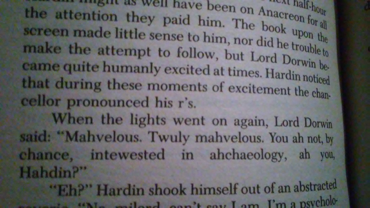 To bolster his caricature of Dorwin as superficial, Asimov has him drop the /r/-dropping when he experiences strong emotions