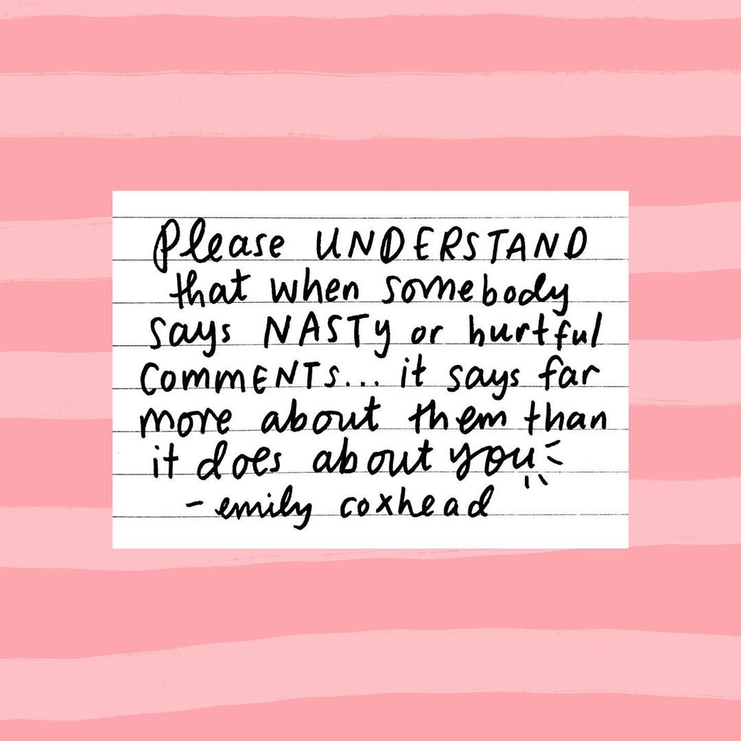 Remember when people say things about you:

Image: <a href="/emilycoxhead/">Emily Coxhead</a> 
#mindfulness