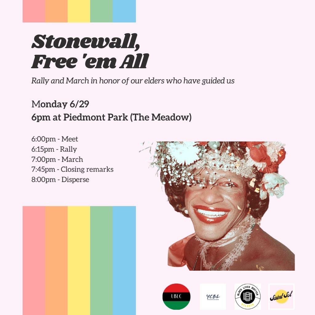 Rally and march happening in Atlanta on Monday to commemorate the Stonewall riots and uplift black queer and trans voices 

#blacklivesmatter 
#BlackTransLivesMatter  
#Blackqueerlivesmatter 
#BlackWomenLivesMatter