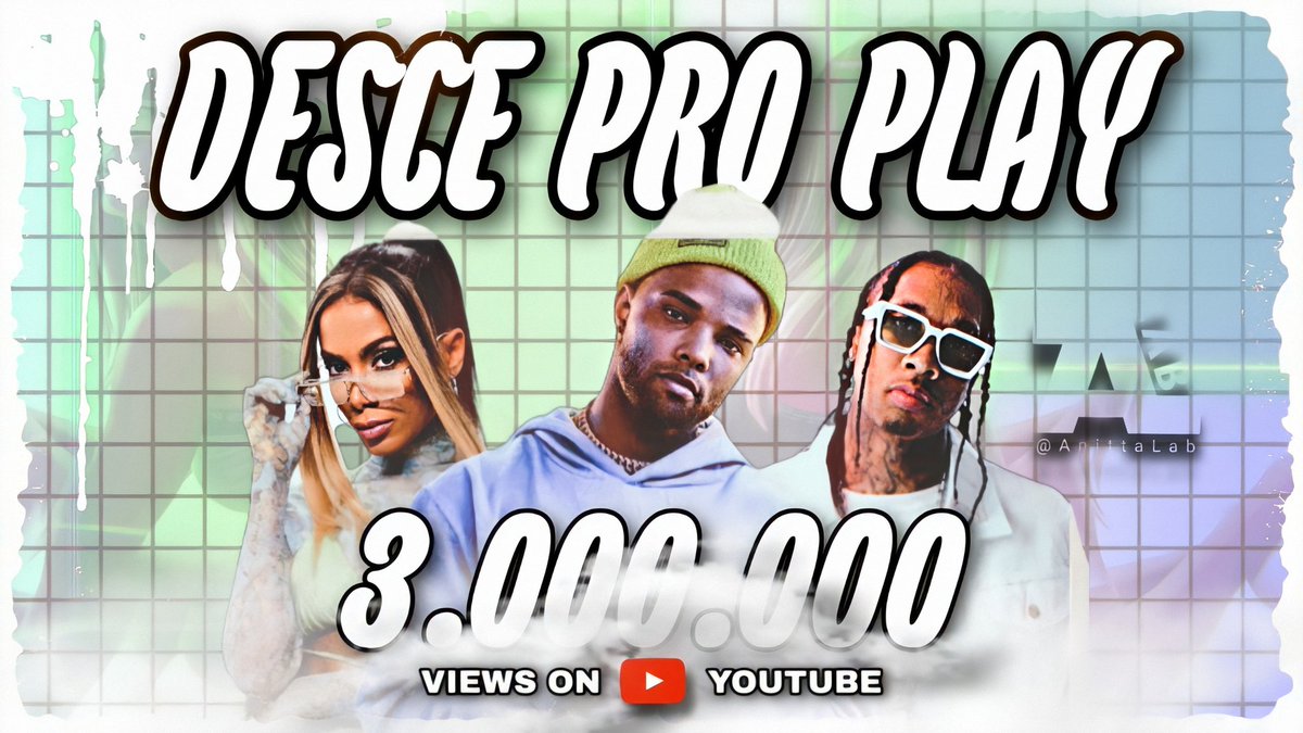 AnittaLAB's tweet image. “Desce Pro Play (PaPaPa)” - de @MCZaac, @Anitta e @Tyga, bateu a marca de 3 milhões de views no YouTube.