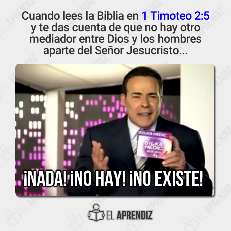 AprendizBiblico's tweet photo. #Memesterio | "Porque hay un solo Dios, y también un solo mediador entre Dios y los hombres, Cristo Jesús hombre" (1 Timoteo 2:5) https://t.co/SFU1akH6Jq