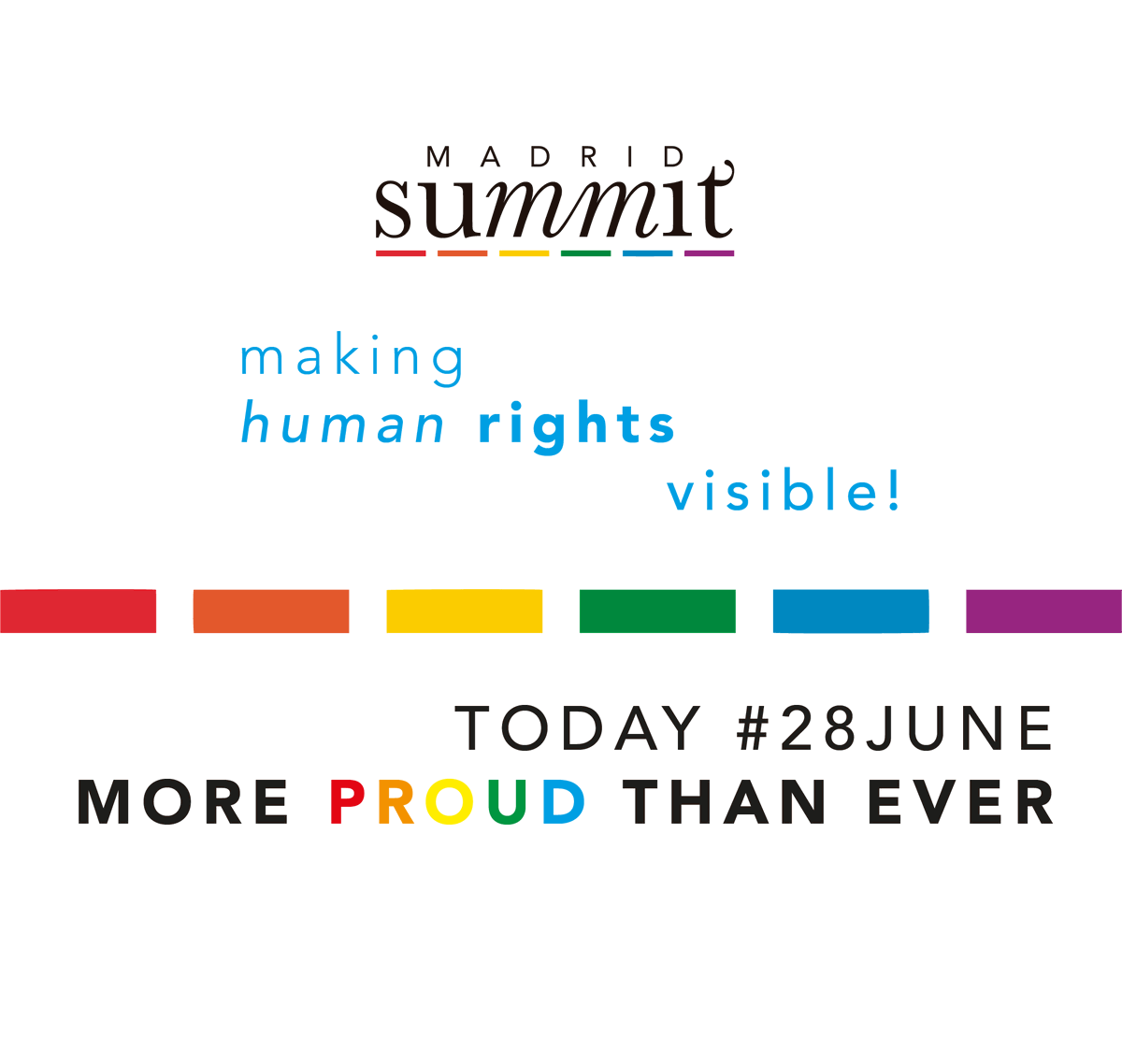 MadridSummit's tweet photo. Today #28JUNE MORE PROUD THAN EVER
Hoy #28J MÁS ORGULLOS_S QUE NUNCA
#MakingHumanRightsVisible
❤️🧡💛💚💙💜 https://t.co/h0sQUHTew3
